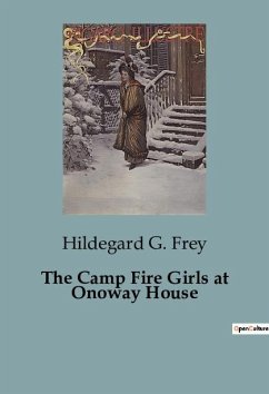 The Camp Fire Girls at Onoway House - G. Frey, Hildegard