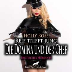 Reif trifft jung - Die Domina und der Chef   Erotik Audio Story   Erotisches Hörbuch Audio CD - Rose, Holly