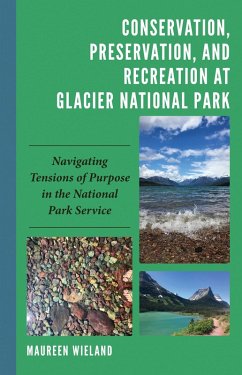 Cover Conservation, Preservation, and Recreation at Glacier National Park (eBook, ePUB)