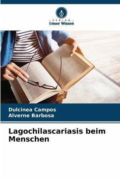 Lagochilascariasis beim Menschen - Campos, Dulcinea;Barbosa, Alverne