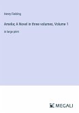 Amelia; A Novel in three volumes, Volume 1
