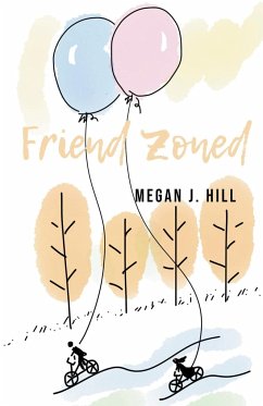 Friend Zoned - Hill, Megan J.