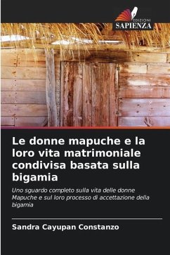 Le donne mapuche e la loro vita matrimoniale condivisa basata sulla bigamia - Cayupan Constanzo, Sandra