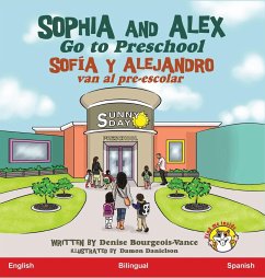 Sophia and Alex Go to Preschool - Bourgeois-Vance, Denise