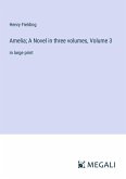 Amelia; A Novel in three volumes, Volume 3