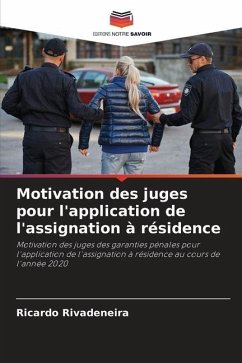 Motivation des juges pour l'application de l'assignation à résidence - Rivadeneira, Ricardo