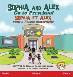 Sophia and Alex Go to Preschool - Bourgeois-Vance, Denise