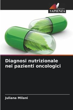Diagnosi nutrizionale nei pazienti oncologici - Milani, Juliana