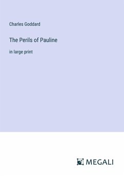 The Perils of Pauline - Goddard, Charles