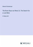 The Rover Boys out West; Or, The Search for a Lost Mine