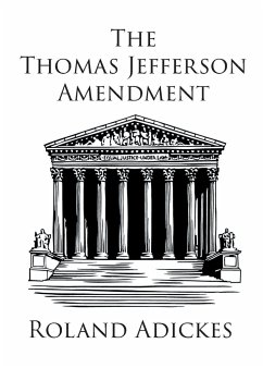 The Thomas Jefferson Amendment - Adickes, Roland