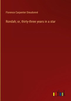 Rondah; or, thirty-three years in a star - Dieudonné, Florence Carpenter