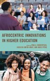 Afrocentric Innovations in Higher Education (eBook, ePUB) Afrocentric Innovations in Higher Education (eBook, ePUB)