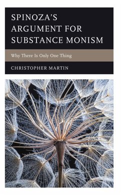 Spinoza's Argument for Substance Monism (eBook, ePUB) - Martin, Christopher