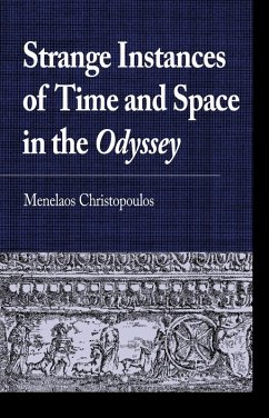 Strange Instances of Time and Space in the Odyssey (eBook, ePUB) - Christopoulos, Menelaos