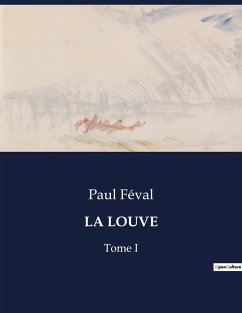 LA LOUVE - Féval, Paul