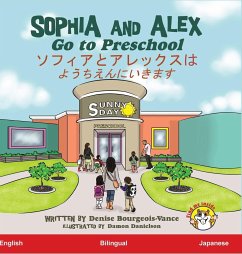 Sophia and Alex Go to Preschool - Bourgeois-Vance, Denise