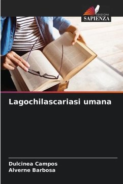 Lagochilascariasi umana - Campos, Dulcinea;Barbosa, Alverne