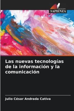 Las nuevas tecnologías de la información y la comunicación - Andrada Cativa, Julio César