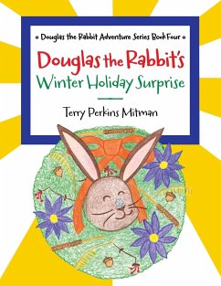 Douglas the Rabbit's Winter Holiday Surprise - Mitman, Terry Perkins