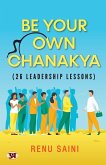 Be Your Own Chanakya