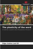 The plasticity of the word