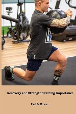 Recovery and Strength Training Importance - D. Howard, Paul