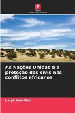 As Nações Unidas e a proteção dos civis nos conflitos africanos