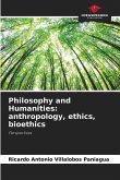 Philosophy and Humanities: anthropology, ethics, bioethics