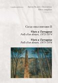 Cicle dels dietaris II : Viure a Tarragona: Fulls d'un dietari, 1972-1974 i Fulls d'un dietari 1975-1976 Cicle dels dietaris II : Viure a Tarragona: Fulls d'un dietari, 1972-1974 i Fulls d'un dietari 1975-1976