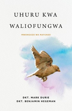 Uhuru kwa Waliofungwa (Liberty to the Captives) - Durie, Mark; Hegeman, Benjamin