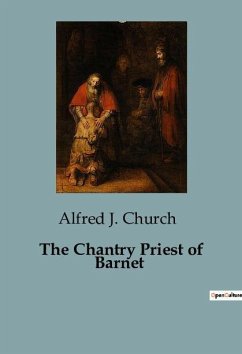 The Chantry Priest of Barnet - J. Church, Alfred