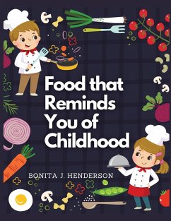 Recipes that Reminds You of Childhood - Bonita J. Henderson