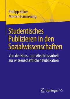 Studentisches Publizieren in den Sozialwissenschaften - Köker, Philipp;Harmening, Morten