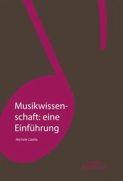 Musikwissenschaft: eine Einführung - Calella, Michele