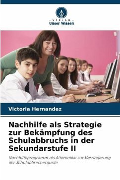 Nachhilfe als Strategie zur Bekämpfung des Schulabbruchs in der Sekundarstufe II - Hernández, Victoria