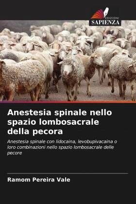 Anestesia spinale nello spazio lombosacrale della pecora