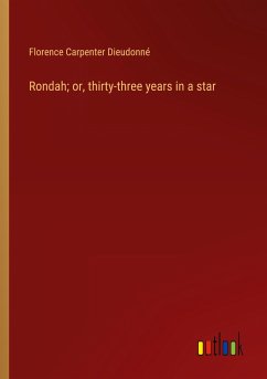 Rondah; or, thirty-three years in a star - Dieudonné, Florence Carpenter