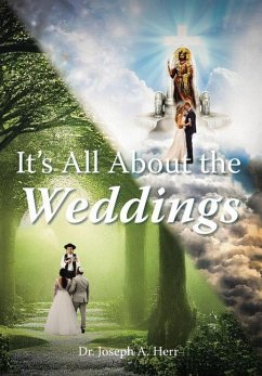 It's All About the Weddings - Herr, Joseph A.