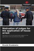 Motivation of judges for the application of house arrest