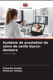 Système de prestation de soins de santé bucco-dentaire