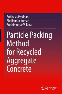 Particle Packing Method for Recycled Aggregate Concrete - Pradhan, Subhasis;Kumar, Shailendra;Barai, Sudhirkumar V.