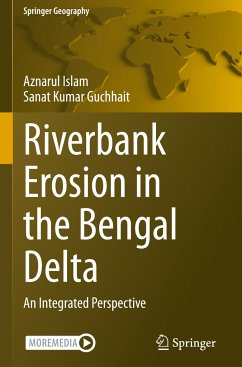 Riverbank Erosion in the Bengal Delta - Islam, Aznarul;Guchhait, Sanat Kumar