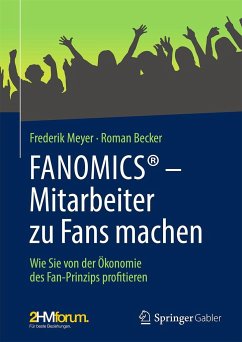 FANOMICS® - Mitarbeiter zu Fans machen - Meyer, Frederik;Becker, Roman