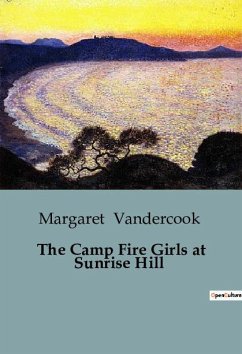 The Camp Fire Girls at Sunrise Hill - Vandercook, Margaret