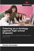 Tutoring as a strategy against high school dropouts
