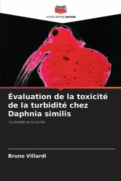 Évaluation de la toxicité de la turbidité chez Daphnia similis - Villardi, Bruno