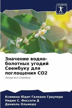 Znachenie wodno-bolotnyh ugodij Seembuku dlq pogloscheniq CO2 - Galeano Graupera, Ximena Judit;Fossati D, Nidiq S.;Ol'medo, Daniäl'