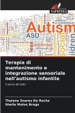 Terapia di mantenimento e integrazione sensoriale nell'autismo infantile
