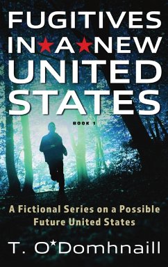 Fugitives in a New United States - O'Donal, Terrance Philip